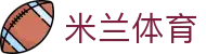 AC Milan体育直播平台 - 米兰体育官方入口-米兰体育